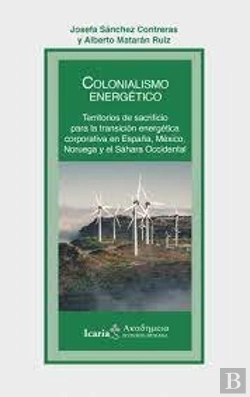 Bertrand.pt - Colonialismo Energetico Territorios De Sacrificio Para La