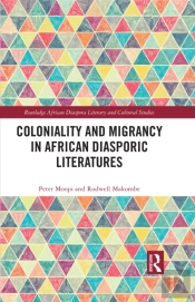 Coloniality And Migrancy In African Diasporic Literatures
