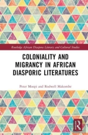 Coloniality And Migrancy In African Diasporic Literatures
