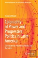 Coloniality Of Power And Progressive Politics In Latin America