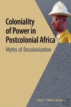 Bertrand.pt - Coloniality Of Power In Postcolonial Africa. Myths Of Decolonization