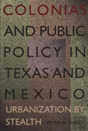 Colonias And Public Policy In Texas And Mexico