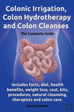 Bertrand.pt - Colonic Irrigation, Colon Hydrotherapy And Colon Cleanses.Includes Facts, Diet, Health Benefits, Weight Loss, Cost, Kits, Procedures, Natural Cleansin