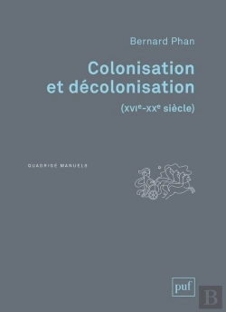 Bertrand.pt - Colonisation Et Décolonisation (Xvie-Xxe Siècle)