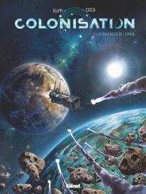 Colonisation Tome 1 : Les Naufragés De L'Espace