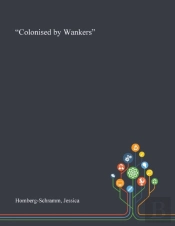 Colonised By Wankers