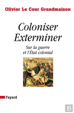 Bertrand.pt - Coloniser Exterminer ; Sur La Guerre Et L'Etat Colonial