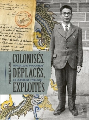 Colonisés, Déplacés, Exploités