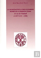 Colonitzacio De La Conca De Barbera Depres De La Conquesta Feudal, La