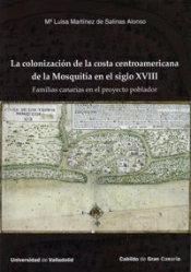 Colonización De La Costa Centroamericana De La Mosquitia En El Siglo Xviii. Familias Canarias En El