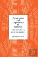 Colonization And Imperialism In Libraries