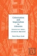 Colonization And Imperialism In Libraries