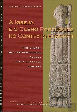 Bertrand.pt - Colóquio Internacional A-  Igreja e o Clero Português no Contexto Europeu