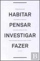Colóquio Internacional: Habitar - Pensar - Investigar - Fazer