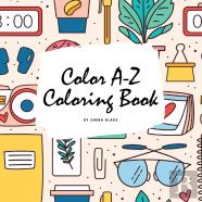 Color A-Z Coloring Book For Children (8.5x8.5 Coloring Book / Activity Book)