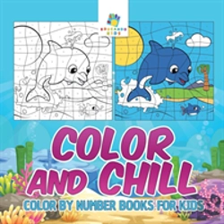 Bertrand.pt - Color And Chill | Color By Number Books For Kids