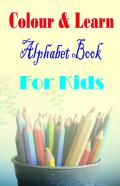 Color And Learn Alphabet Book For Kids