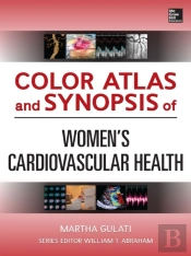 Color Atlas And Synopsis Of Womens Cardiovascular Health
