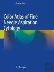 Color Atlas Of Fine Needle Aspiration Cytology