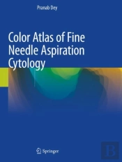 Color Atlas Of Fine Needle Aspiration Cytology
