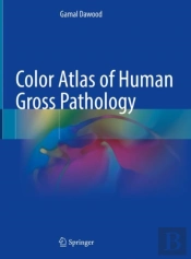 Color Atlas Of Human Gross Pathology