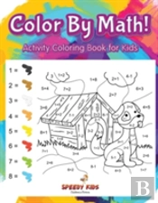 Color By Math! Activity Coloring Book For Kids