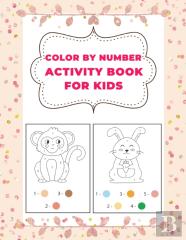 Color By Number Activity Book For Kids