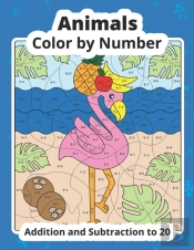 Color By Number Addition And Subtraction Animals