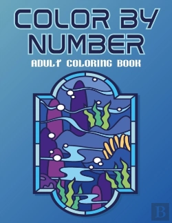 Bertrand.pt - Color By Number Adult Coloring Book
