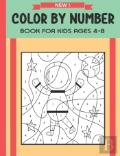 Color By Number Book For Kids Ages 4-8