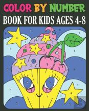 Color By Number Book For Kids Ages 4-8