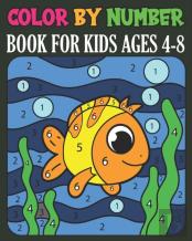 Color By Number Book For Kids Ages 4-8