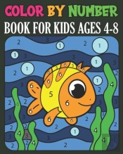 Color By Number Book For Kids Ages 4-8