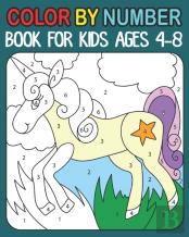 Color By Number Book For Kids Ages 4-8