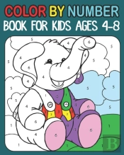 Color By Number Book For Kids Ages 4-8