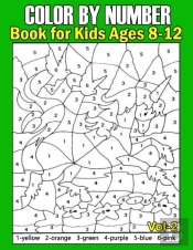 Color By Number Book For Kids Ages 8-12
