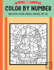 Color By Number Book For Kids Ages 8-12