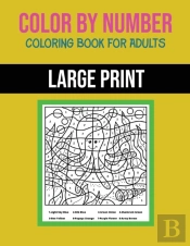 Color By Number Coloring Book For Adults