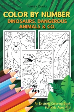 Bertrand.pt - Color By Number - Dinosaurs, Dangerous Animals & Co.