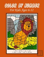 Color By Number For Kids  Ages 6-12