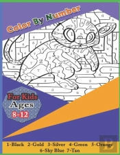 Color By Number For Kids Ages 8-12