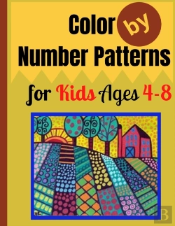 Bertrand.pt - Color By Number Patterns For Kids Ages 4-8
