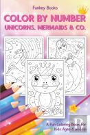 Color By Number - Unicorns, Mermaids & Co.