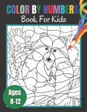 Color By Numbers Book For Kids Ages 8-12