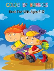 Color By Numbers Book For Kids Ages 8-12