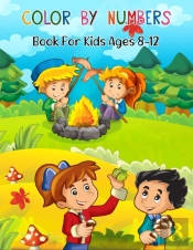 Color By Numbers Book For Kids Ages 8-12