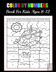 Color By Numbers Book For Kids Ages 8-12