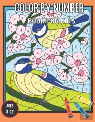 Color By Numbers Book For Kids Ages 8-12