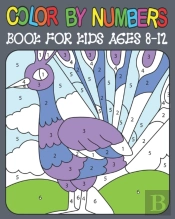 Color By Numbers Book For Kids Ages 8-12