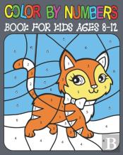 Color By Numbers Book For Kids Ages 8-12